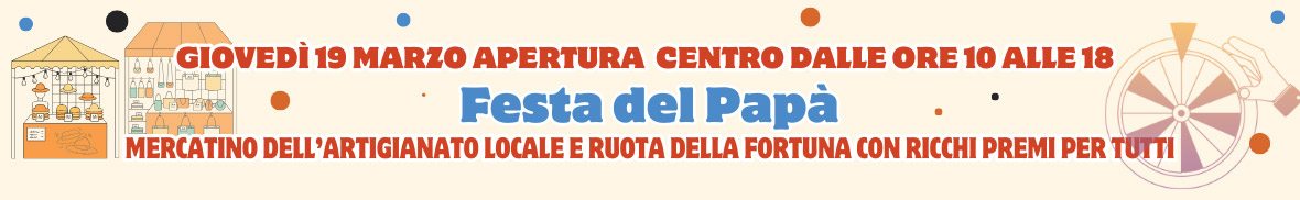 Giovedì 19 marzo apertura speciale, Mercatino e Ruota della Fortuna