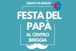 Festeggiamo il Papà al Centro Breggia