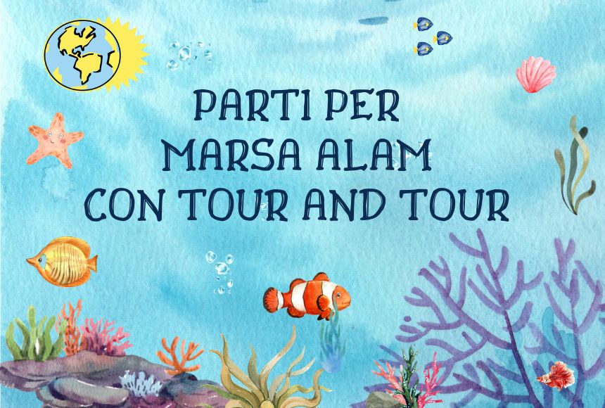 Parti per Marsa Alam con noi